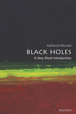 Front Cover of "A Very Short Introduction to Black Holes" by Blundell