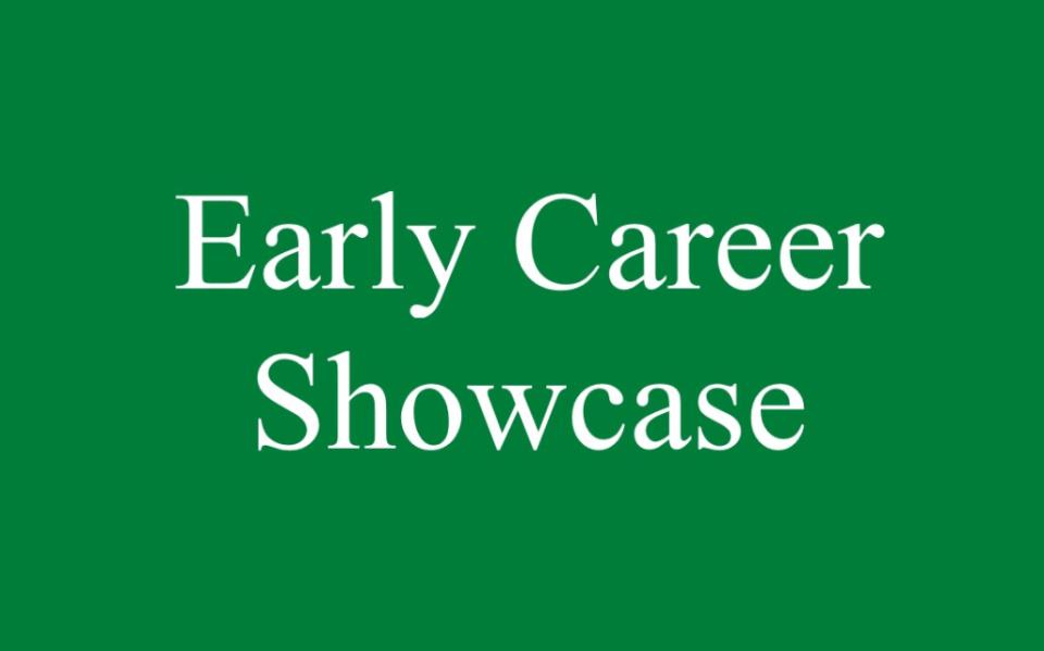 Early Career Showcase