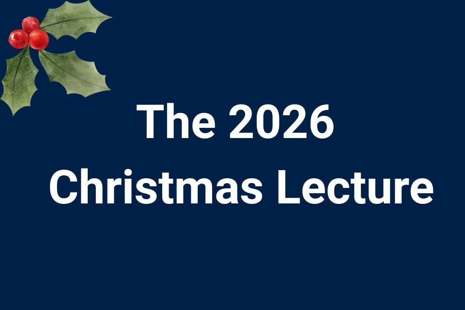Image reads: The 2026 Christmas Lecture