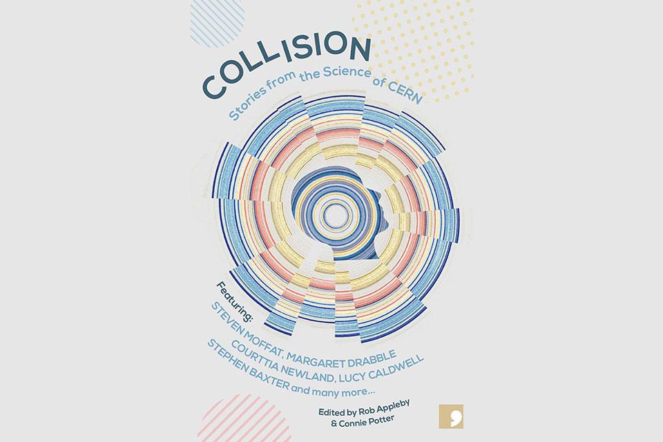 Cover of Collision: stories from the science of CERN
