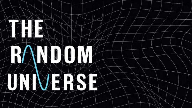 Poster reads 'The random universe'