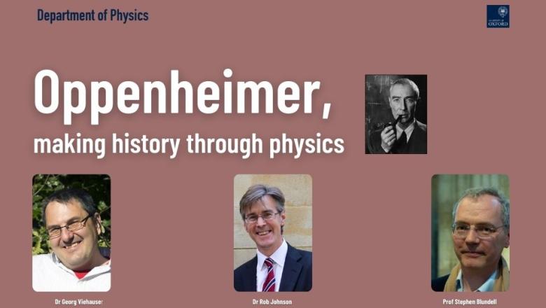 The image shows a black and white image of Oppenheimer, and three portraits in colour of our guest speakers